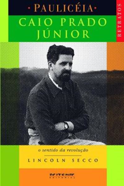 Picture of CAIO PRADO JUNIOR: O SENTIDO DA REVOLUCAO