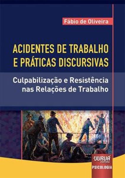 Picture of ACIDENTES DE TRABALHO E PRATICAS DISCURSIVAS