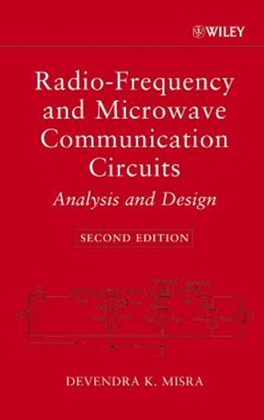 Picture of RADIO FREQUENCY AND MICROWAVE COMMUNICATION CIRCUITS - ANALYSIS AND DESIGN - 2ND EDITION