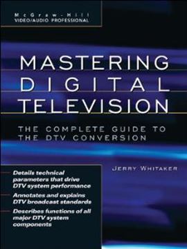 Imagem de MASTERING DIGITAL TELEVISION - THE COMPLETE GUIDE TO THE DTV CONVERSION