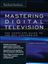 Imagem de MASTERING DIGITAL TELEVISION - THE COMPLETE GUIDE TO THE DTV CONVERSION