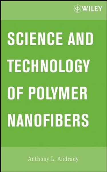 Picture of SCIENCE AND TECHNOLOGY OF POLYMER NANOFIBERS