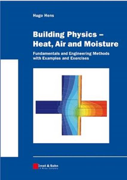 Picture of BUILDING PHYSICS   HEAT, AIR AND MOISTURE