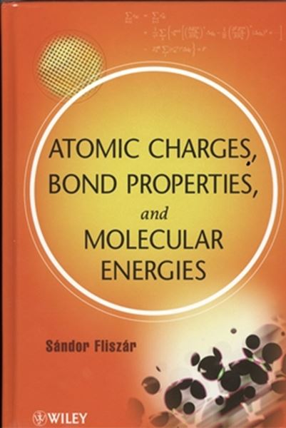 Picture of ATOMIC CHARGES, BOND PROPERTIES, AND MOLECULAR ENERGIES