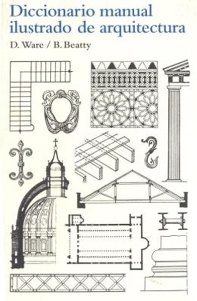 Picture of DICIONARIO MANUAL ILUSTRADO DE ARQUITECTURA