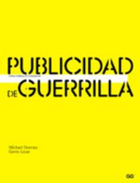 Picture of PUBLICIDAD DE GUERRILLA OTRAS FORMAS DE COMUNICAR