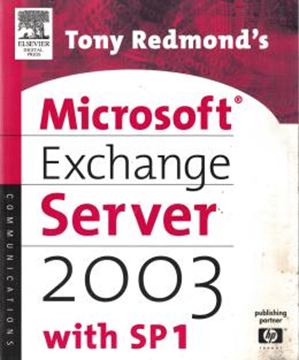 Imagem de MICROSOFT EXCHANGE SERVER 2007 - TONY REDMOND´S GUIDE TO SUCCESSFUL IMPLEMENTATION