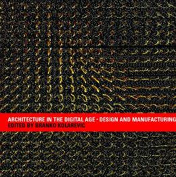 Picture of ARCHITECTURE IN THE DIGITAL AGE