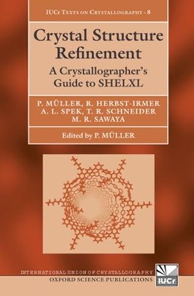 Picture of CRYSTAL STRUCTURE REFINEMENT - A CRYSTALLOGRAPHER´S GUIDE TO SHELXL
