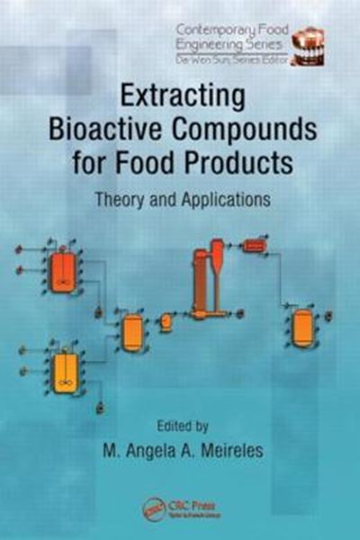 Picture of EXTRACTING BIOACTIVE COMPOUNDS FOR FOOD PRODUCTS - THEORY APPLICATIONS