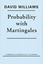 Imagem de PROBABILITY WITH MARTINGALES