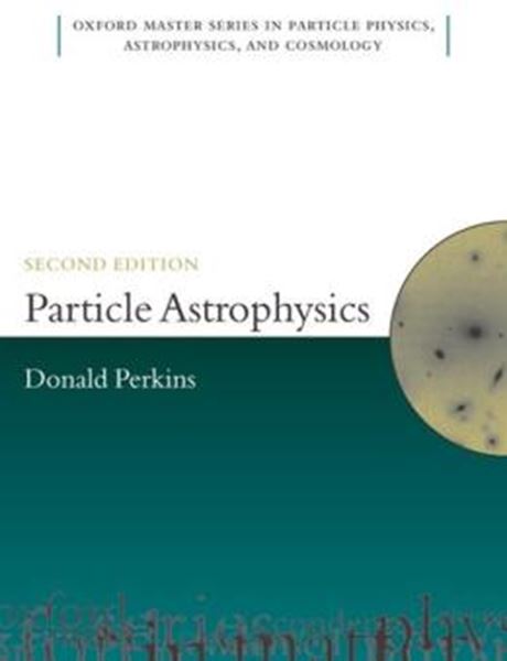 Picture of PARTICLE ASTROPHYSICS  - 2ND ED
