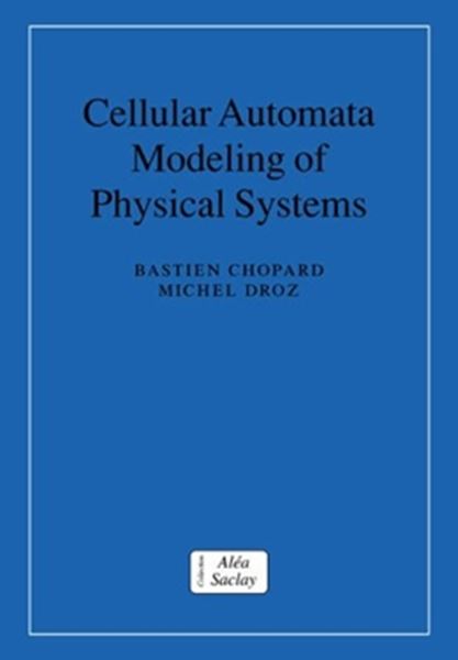 Picture of CELLULAR AUTOMATA MODELING OF PHYSICAL SYSTEMS