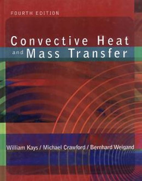 Picture of CONVECTIVE HEAT AND MASS TRANSFER - WITH ENGINEERING SUBSCRIPTION CARD - 4TH ED