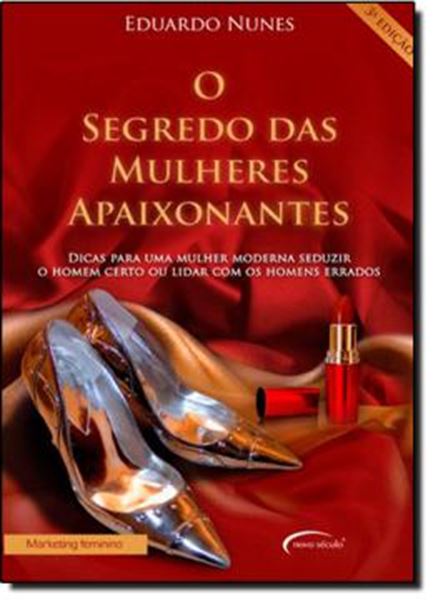 Picture of O SEGREDO DAS MULHERES APAIXONANTES - 4ª EDICAO