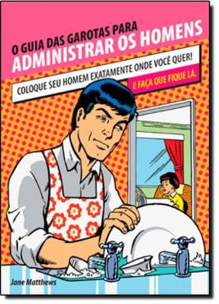 Picture of GUIA DAS GAROTAS PARA ADMINISTRAR OS HOMENS