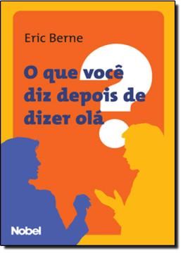 Imagem de QUE VOCE DIZ DEPOIS DE DIZER OLA?, O