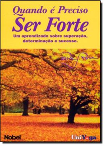 Picture of QUANDO E PRECISO SER FORTE: UM APRENDIZADO...