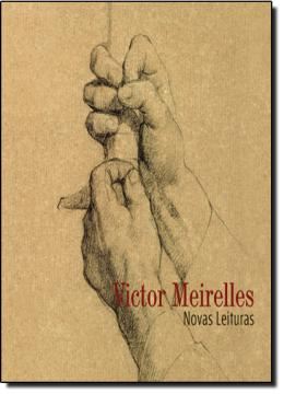 Imagem de VICTOR MEIRELLES - NOVAS LEITURAS