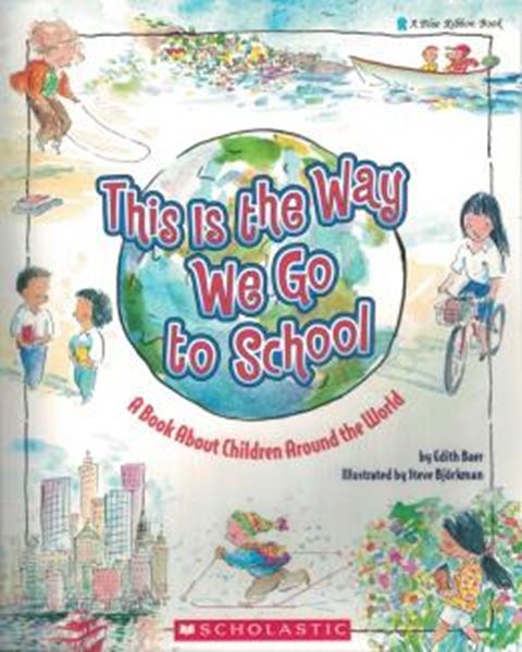 Picture of THIS IS THE WAY WE GO TO SCHOOL - A BOOKABOUT CHILDREN AROUND THE WORLD
