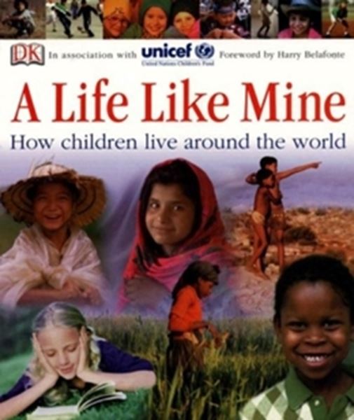 Picture of A LIFE LIKE MINE - HOW CHILDREN LIVE AROUND THE WORLD