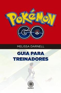 Imagem de POKEMON GO  GUIA PARA TREINADORES