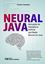 Imagem de NEURAL JAVA - APLICACOES DE INTELIGENCIA ARTIFICIAL COM REDES NEURAIS EM JAVA