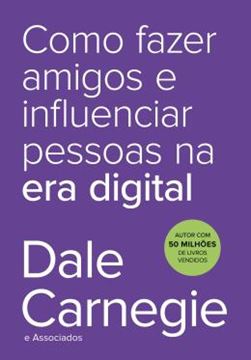 Imagem de COMO FAZER AMIGOS E INFLUENCIAR PESSOAS NA ERA DIGITAL