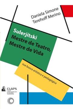 Imagem de SULERJITSKI: MESTRE DE TEATRO, MESTRE DE VIDA
