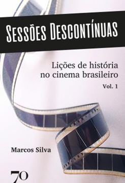 Imagem de SESSOES DESCONTINUAS - VOLUME 1 - LICOES DE HISTORIA NO CINEMA BRASILEIRO