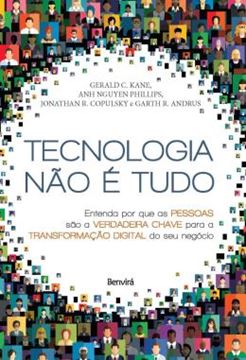 Imagem de TECNOLOGIA NAO E TUDO - ENTENDA POR QUE AS PESSOAS SAO A VERDADEIRA CHAVE PARA A TRANSFORMACAO DIGITAL DO SEU NEGOCIO