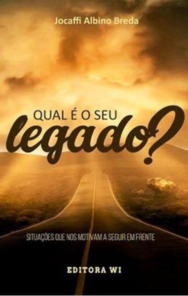 Picture of QUAL E O SEU LEGADO?