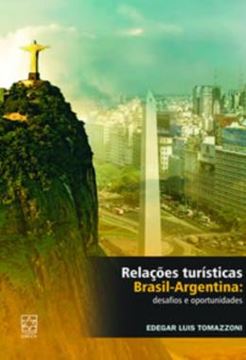 Imagem de RELACOES TURISTICAS BRASIL-ARGENTINA - DESAFIOS E OPORTUNIDADES