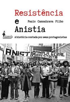 Imagem de RESISTENCIA E ANISTIA - A HISTORIA CONTADA POR SEUS PROTAGONISTAS