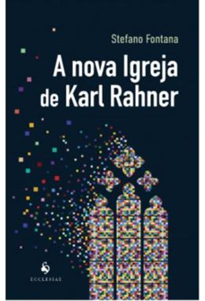 Picture of A NOVA IGREJA DE KARL RAHNER