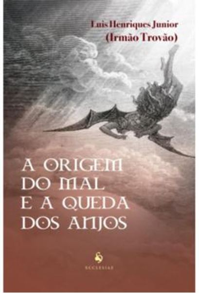 Picture of A ORIGEM DO MAL E A QUEDA DOS ANJOS