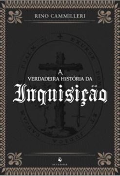 Imagem de A VERDADEIRA HISTORIA DA INQUISICAO