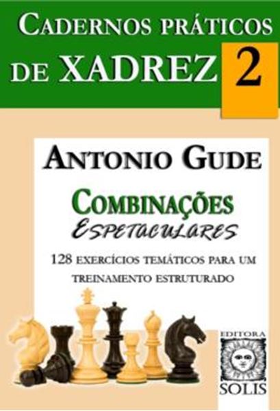 Picture of CADERNOS PRATICOS DE XADREZ - VOLUME 2 - COMBINACOES ESPETACULARES