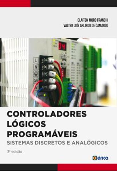 Picture of CONTROLADORES LOGICOS PROGRAMAVEIS - SISTEMAS DISCRETOS E ANALOGICOS - 3ª ED
