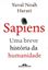 Imagem de SAPIENS - UMA BREVE HISTORIA DA HUMANIDADE