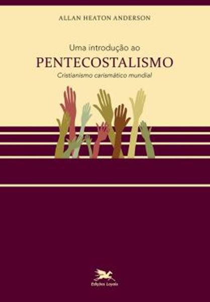 Picture of UMA INTRODUCAO AO PENTECOSTALISMO