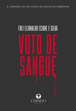 Imagem de VOTO DE SANGUE - A JORNADA DE UM JOVEM EM BUSCA DE LIBERDADE