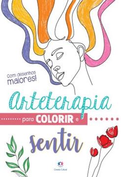 Imagem de ARTETERAPIA PARA COLORIR E SENTIR