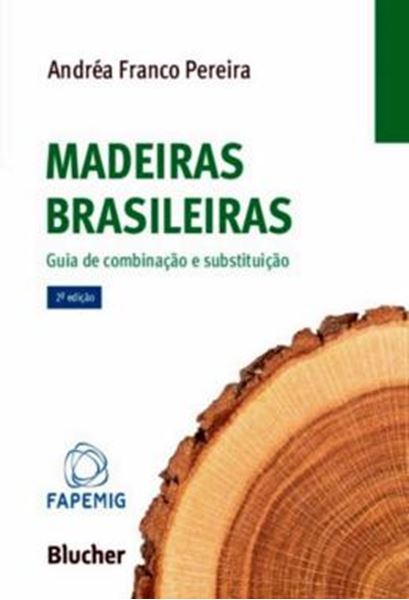 Picture of MADEIRAS BRASILEIRAS - GUIA DE COMBINACAO E SUBSTITUICAO - 2ª ED