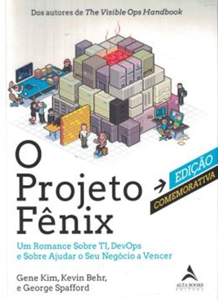 Picture of O PROJETO FENIX – EDICAO COMEMORATIVA - UM ROMANCE SOBRE TI, DEVOPS E SOBRE AJUDAR O SEU NEGOCIO A VENCER