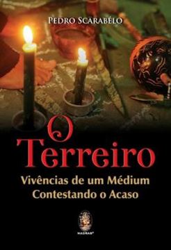 Imagem de TERREIRO, O - VIVENCIAS DE UM MEDIUM CONTESTANDO O ACASO