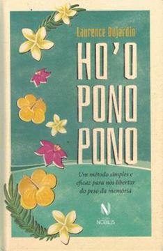 Imagem de HOOPONOPONO - UM METODO SIMPLES E EFICAZ PARA NOS LIBERTAR DO PESO DA MEMORIA