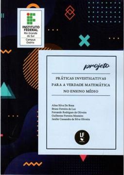 Imagem de PROJETO- PRATICAS INVESTIGATIVAS PARA A VERDADE MATEMATICA NO ENSINO MEDIO