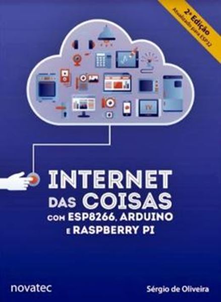 Picture of INTERNET DAS COISAS COM ESP8266, ARDUINO E RASPBERRY PI - 2ª ED