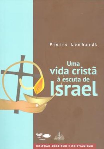 Picture of UMA VIDA CRISTA A ESCUTA DE ISRAEL